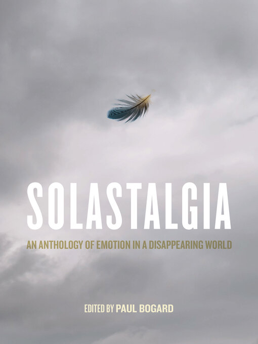 Title details for Solastalgia by Paul Bogard - Available